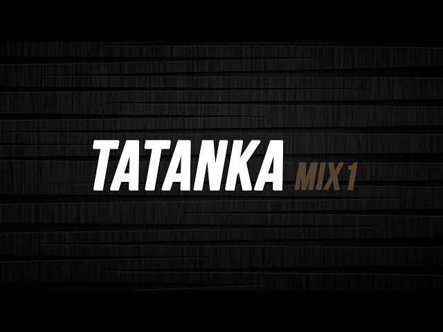 Tatanka - Tats Mash Up
