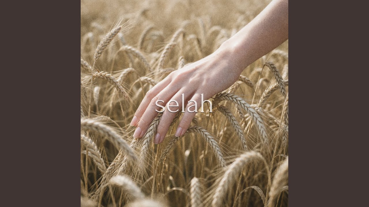 Watch Selah on YouTube Watch Selah on YouTube