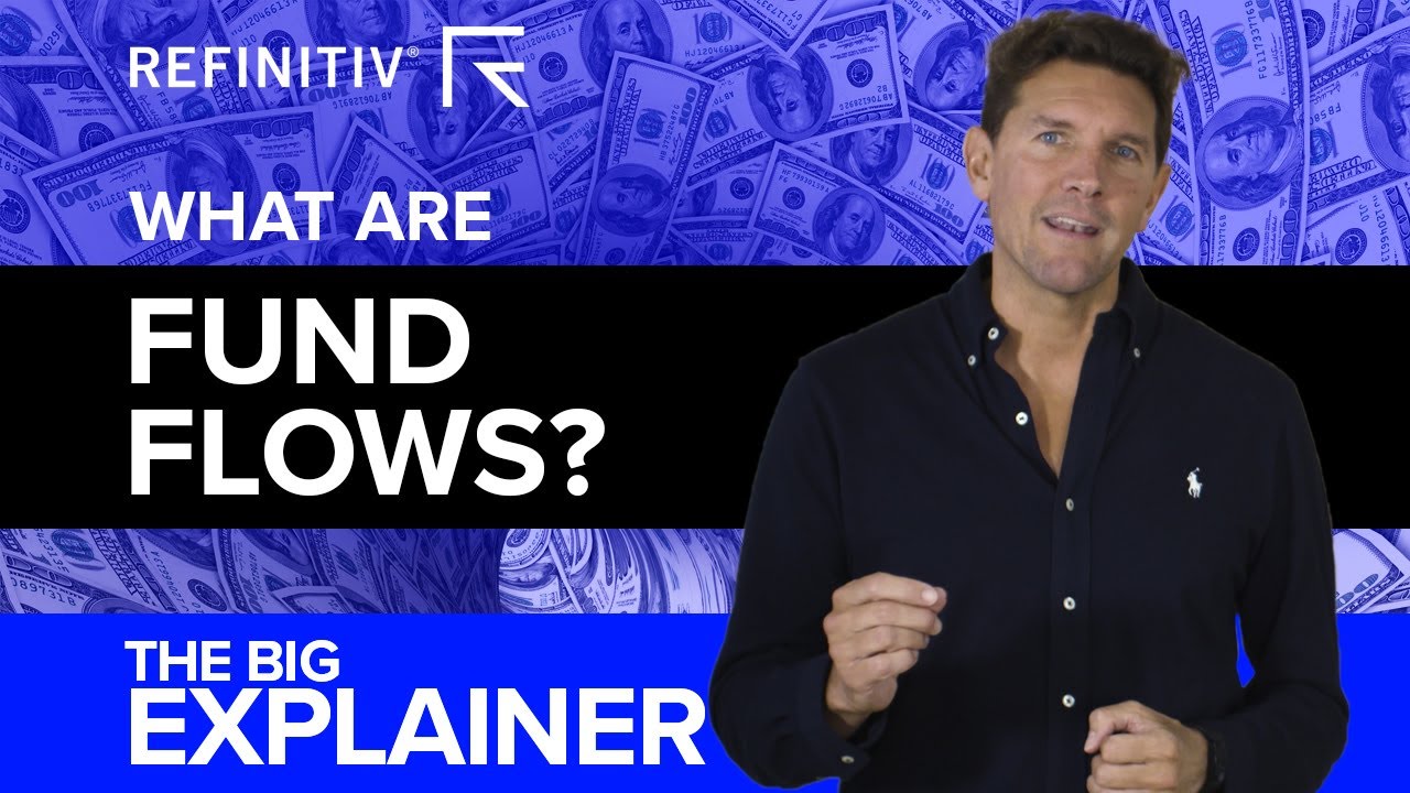 Fund Flows | The Big Explainer | Refinitiv - YouTube