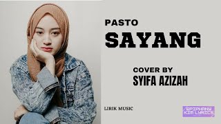 Pasto  -  Sayang  'Dari Jendela SMP Ost.'  ( Lirik )  Cover by Syifa Azizah