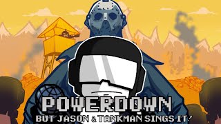 Powerdown - But Jason Voorhees & Tankman Sings It Fnf Cover Request