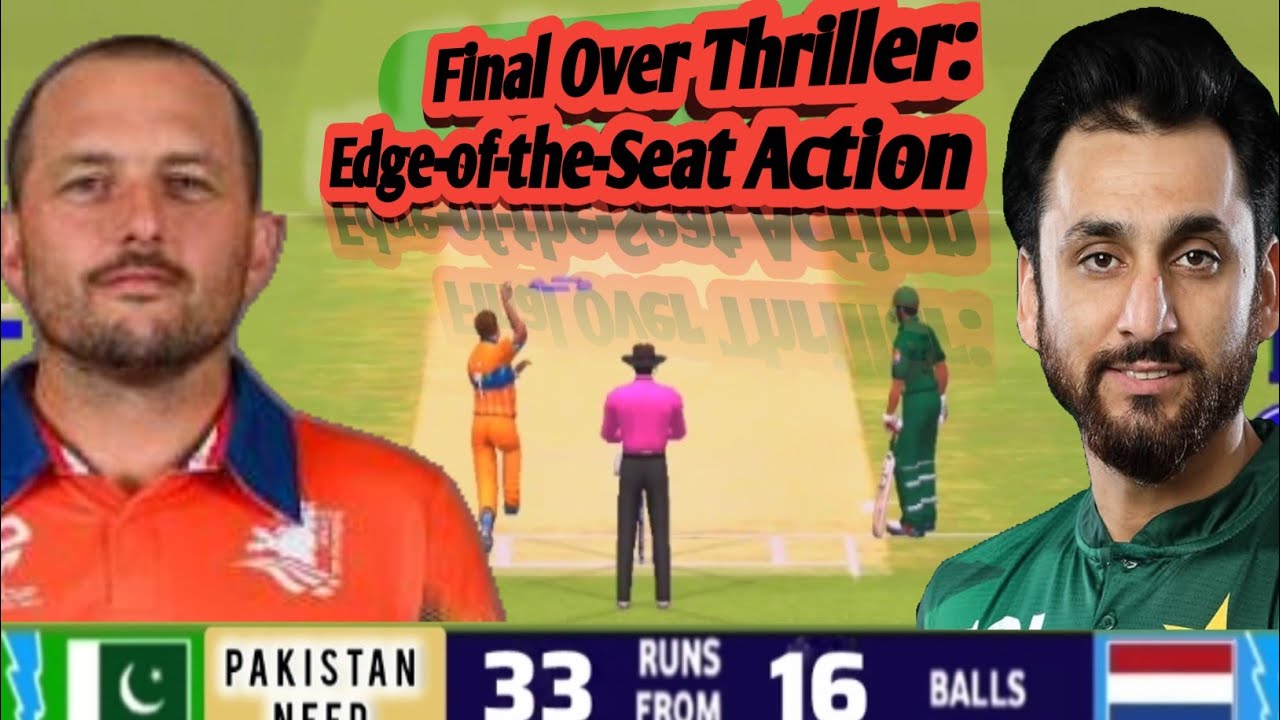 PAK vs NED 🔥 | 43 Runs in 18 Balls | Nail Biting Finish | Cricket Game Play