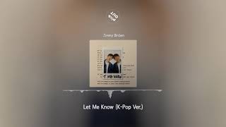 Jimmy Brown - Let Me Know (K-Pop Ver.)