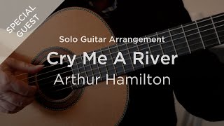 'Cry Me A River' by Arthur Hamilton | Classical / Jazz Guitar | Doug de Vries