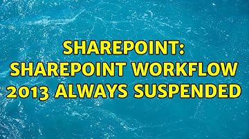 Sharepoint: SharePoint Workflow 2013 Always Suspended (4 Solutions!!)