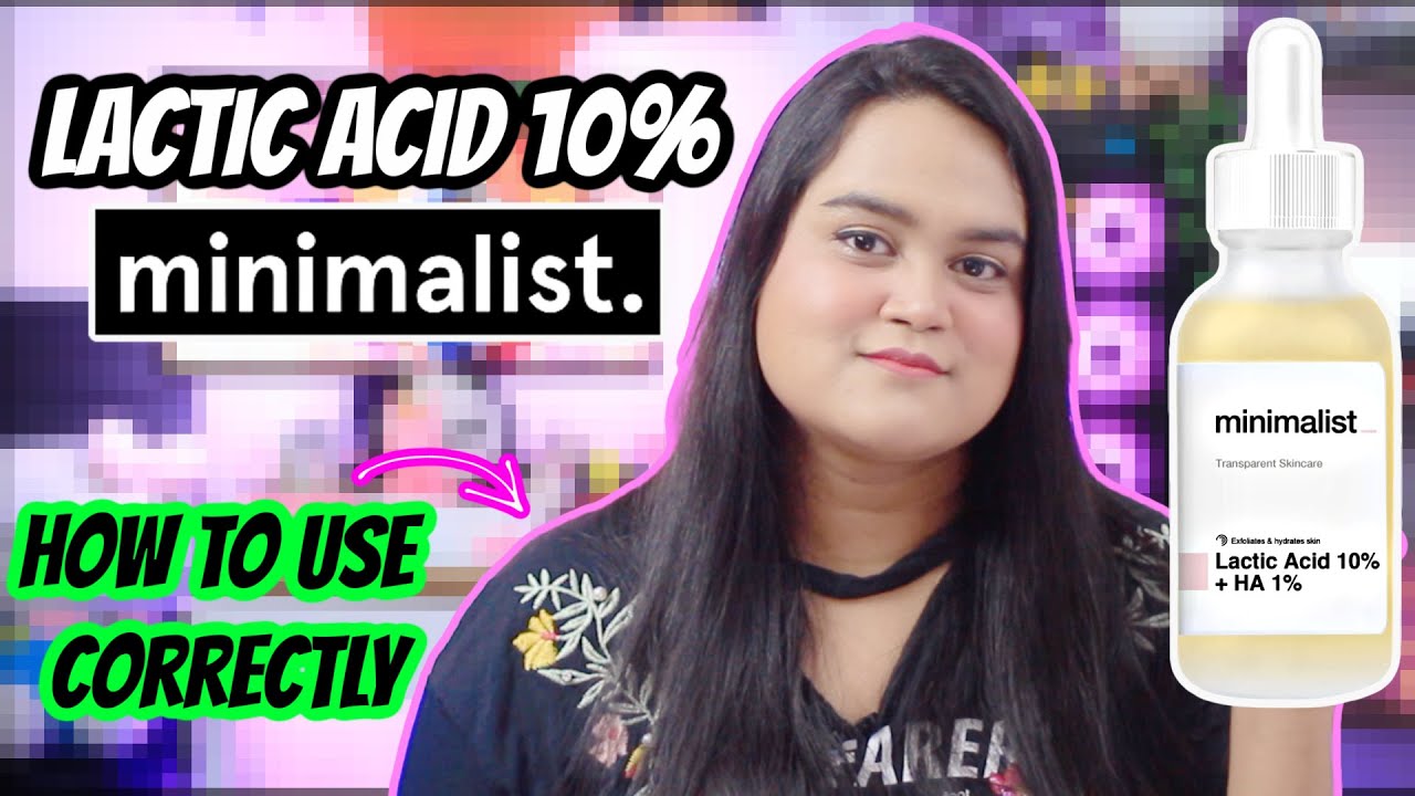 MINIMALIST LACTIC ACID 10% + HA 1% REVIEW | HOW TO USE CORRECTLY *non ...