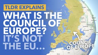 The Council of Europe (Not the EU): Europe's Most Confusing Grouping - TLDR News