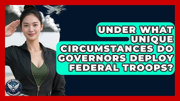 Under What Unique Circumstances Do Governors Deploy Federal Troops? - Air Guard Commanders