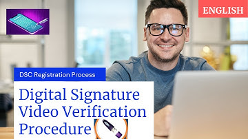 Digital Signature Certificate DSC Video Verification Procedure | English