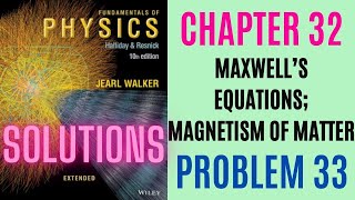 Halliday resnick chapter 32 problem 33 solution | Fundamentals of physics 10e solutions