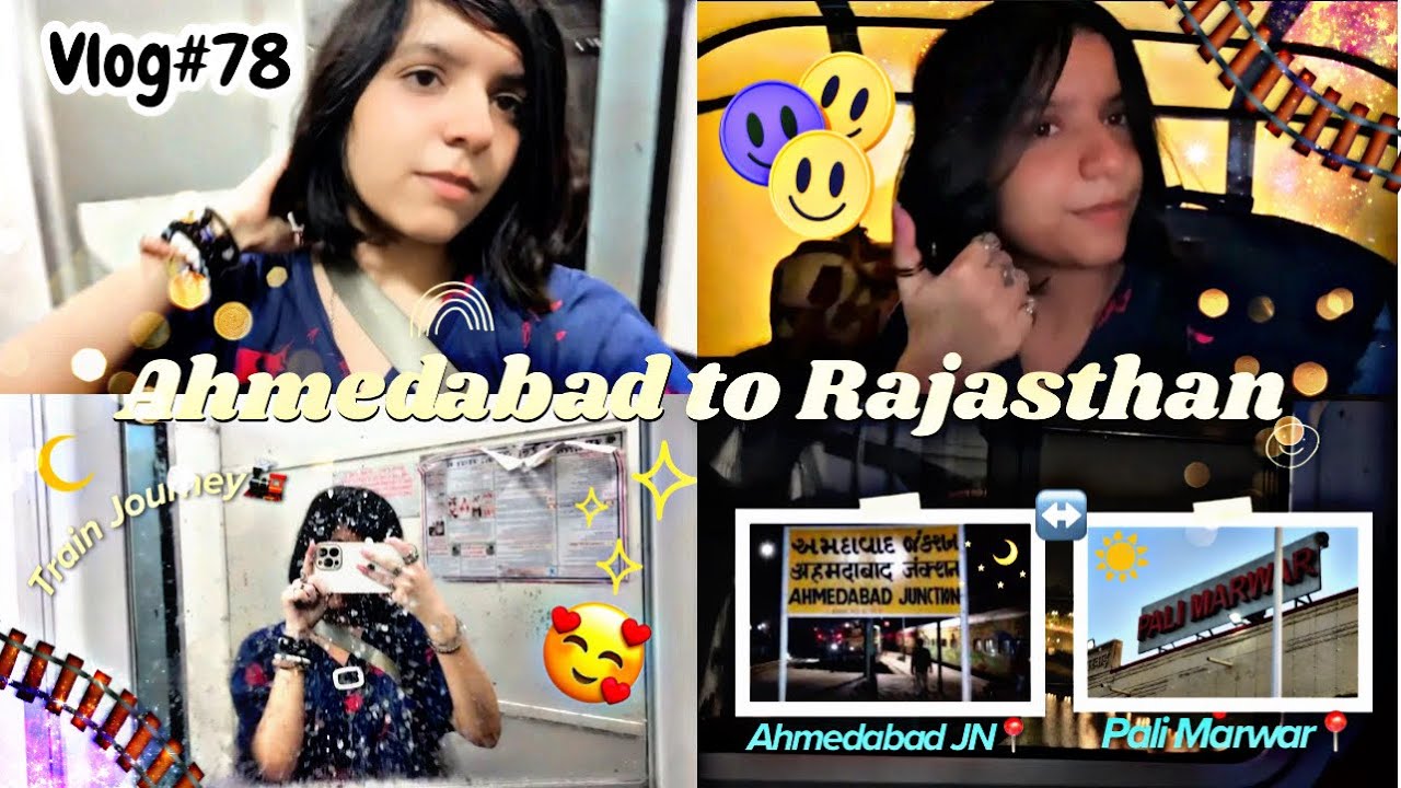 Ahmedabad to Rajasthan💫||Train journey🚂🛤️||Pali Marwar📍|| Rj✨||