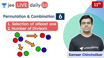 JEE: Permutation & Combination L6 | Class 11 | Unacademy JEE | JEE Maths | Sameer Chincholikar
