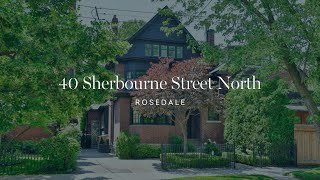 Rosedale Luxury Home Tour | 40 Sherbourne Street North | Heaps Estrin Real Estate