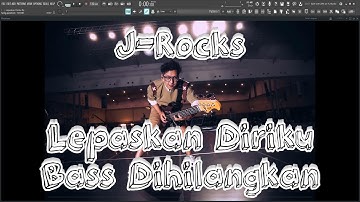 [J-Rocks - Lepaskan Diriku] - Bass Dihilangkan (Latihan Bass) "Bassless" Backing Track