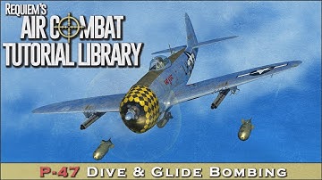 P-47 Dive & Glide Bombing Techniques