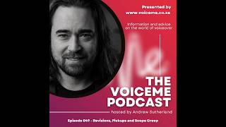VoiceMe Podcast - Episode 049 - Revisions, Pickups and Scope Creep