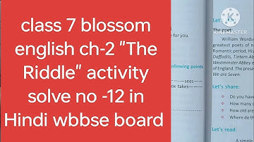 class 7 blossom english ch-2 "The Riddle " activity solve no -12 in Hindi wbbse board.