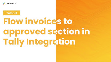 How to flow invoices from completed to approved section in Tally Integration on TranZact?