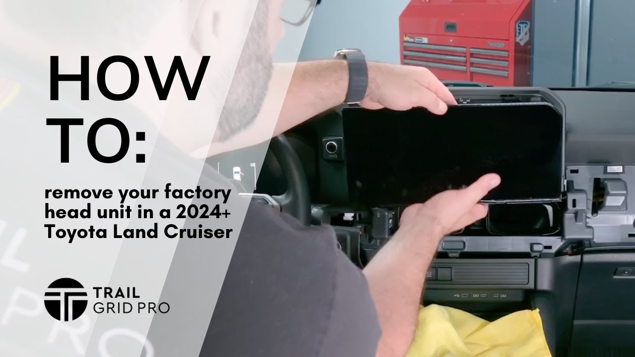 Removing the Factory Head Unit in Your 2024+ Toyota Land Cruiser – Step-by-Step Guide