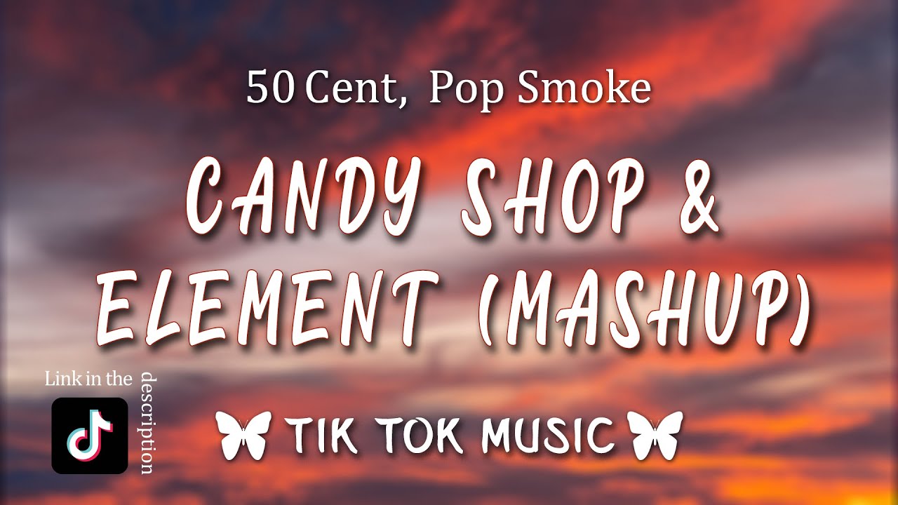 Pop Smoke   Candy Shop X Element TikTok Mashup Lyrics