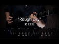 RIZE - Rough Day【ギター練習用】【ギタータブ譜】【Guitar TAB】【Guitar cover】雷図