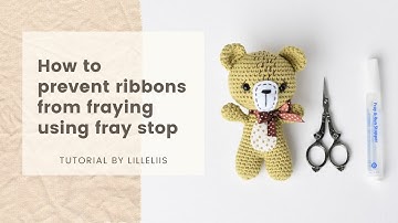 How to prevent ribbons from fraying using fray stop