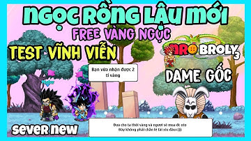 Ngọc Rồng Lậu Mới || NRO Test Vĩnh Viễn Free Vàng Ngọc Đánh Quái Rới Vàng Free 500K Dame Gốc Ổn Ngon
