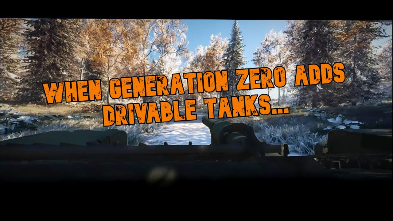 When Generation Zero Adds Drivable Tanks... YouTube