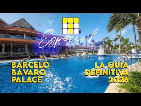 Lo mejor del Barceló Bavaro Palace en Punta Cana este 2026