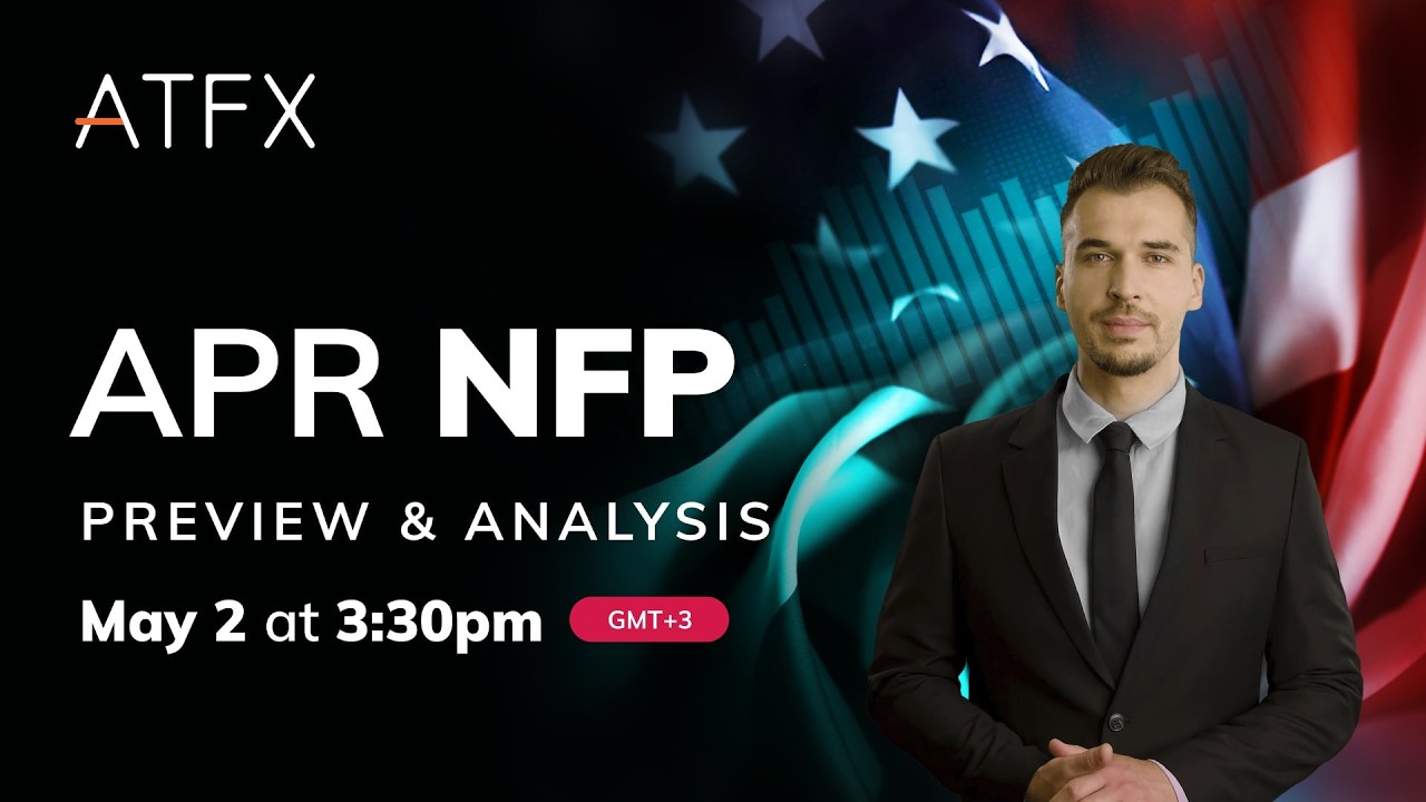 US Nonfarm Payrolls NFP 2025 April Predictions & Analysis (2 May) | ATFX