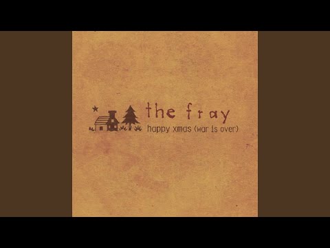 Putar Happy Xmas (War Is Over) - The Fray