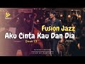 Aku Cinta Kau Dan Dia - Dewa 19 (Fusion Version)