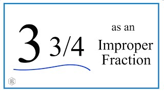 Write the Mixed Number 3 3/4 as an Improper Fraction Garden Guide