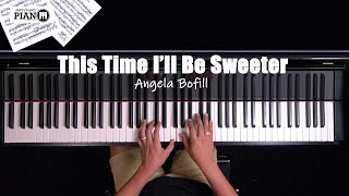 ♪ This Time I'll Be Sweeter - Angela Bofill /Piano Cover