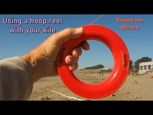 best reel for kite flying Using a hoop reel with your kite