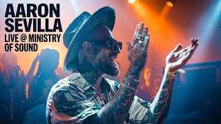 AARON SEVILLA @ MINISTRY OF SOUND LONDON DJ SET LIVE