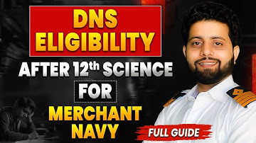 How to join Merchant Navy after 12th Science? | DNS Eligibility Criteria
