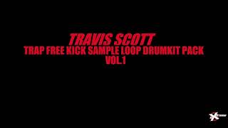 Travis Scott Free Trap Kick Sample Loop Drumkit Producer Pack 1 Cut Effect Sound SFX HQ Download WAV