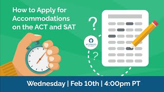 How to Apply for Accommodations on the ACT & SAT