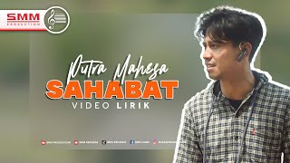 Putra Mahesa - Sahabat (Offical Lyrics Video)