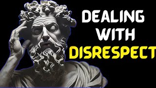 10 Stoic Lessons to Handle Disrespect (Must Watch) | Stoicism