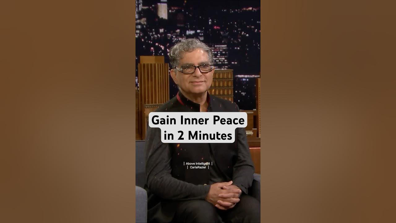 Gain Inner Peace in 2 Mins | Deepak Chopra #shorts Gain Inner Peace in 2 Mins | Deepak Chopra #shorts