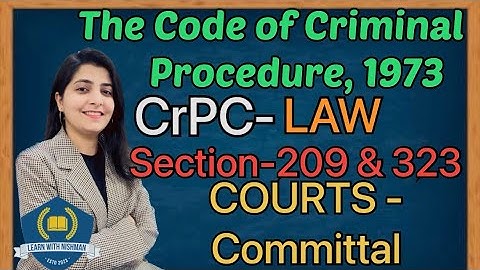 COURTS-Committal | Sec-209 & 323 | The Code of Criminal Procedure | CrPC- Law | Learn with NISHMAN