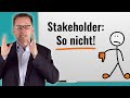 Stakeholdermanagement: Vermeide diese 5 üblen Fehler!