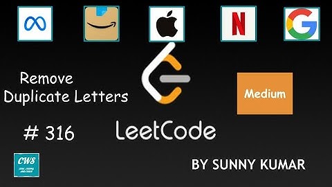 Remove Duplicate Letters | Strings | Greedy | Stack | 316 LeetCode | Day 18