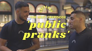 PUBLIC PRANKS - (The Next Crepisode - E.P 1 ft. Jon-Bernard Kairouz)