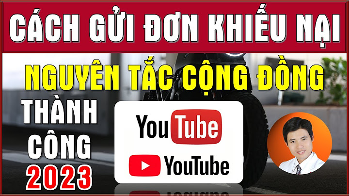 Bao nhiêu ngày thì được kháng cáo lại youtube 2023 năm 2024