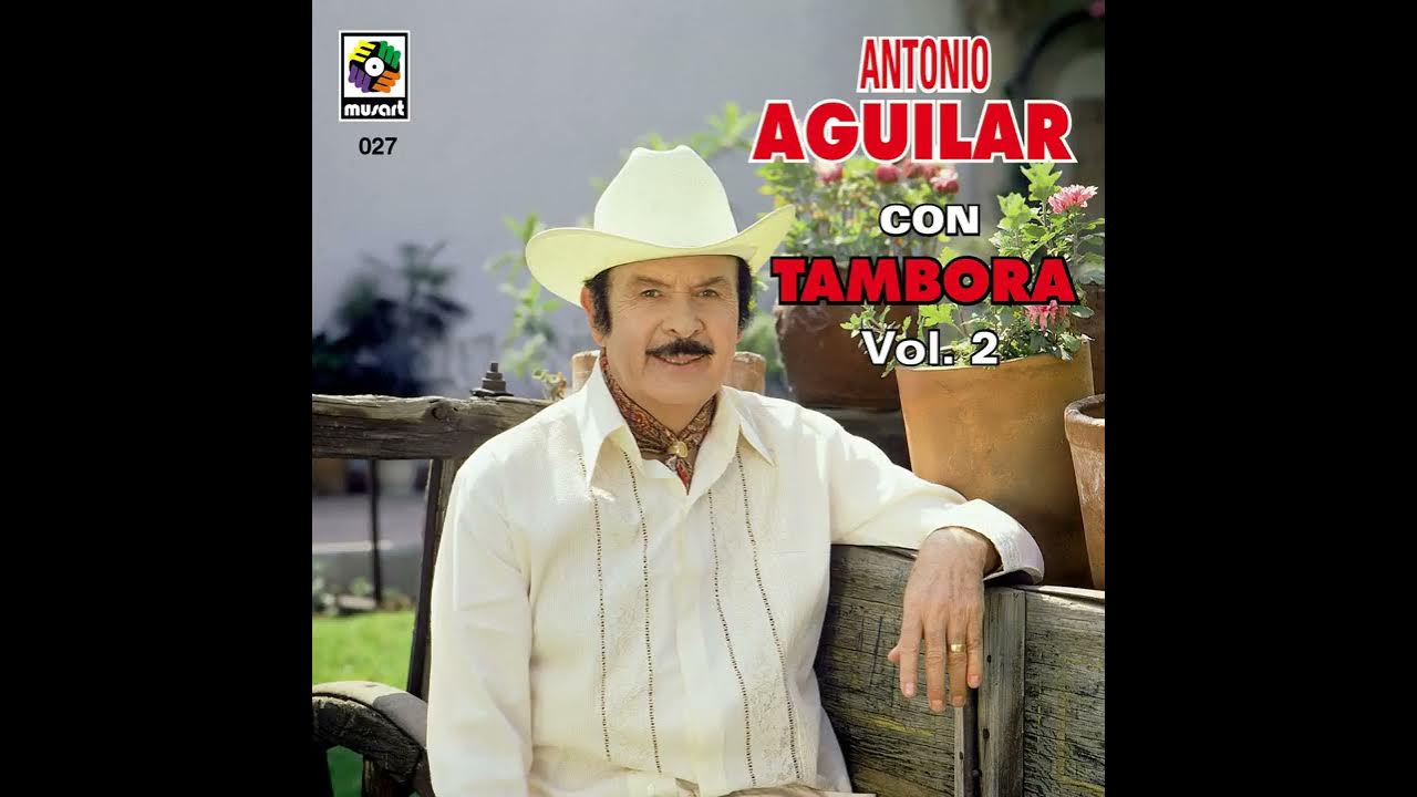 Antonio Aguilar Un Puño De Tierra Lyrics ANTONIO AGUILAR UN PUÑO DE TIERRA CON TAMBORA - YouTube