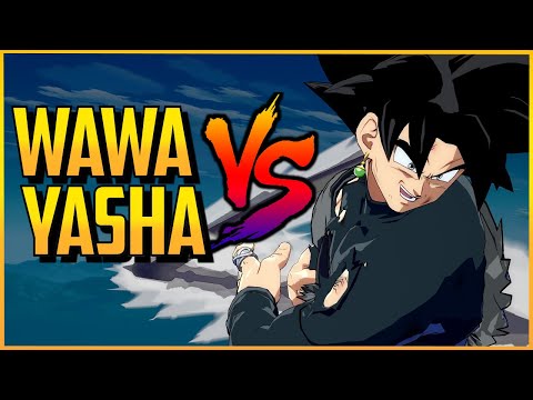DBFZ ▰ Wawa's Goku Black Vs Yasha【Dragon Ball FighterZ】