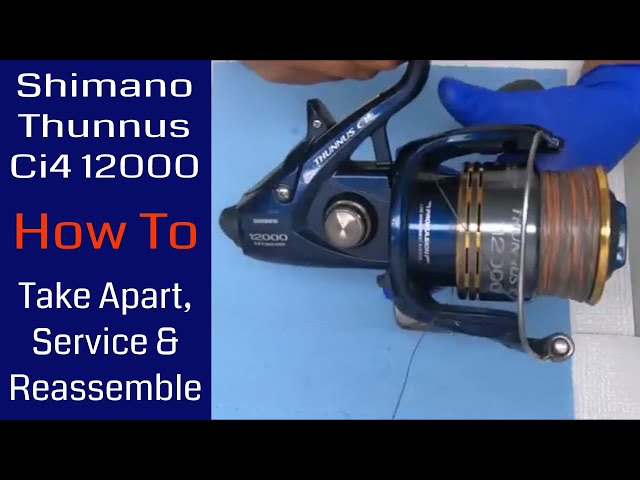 Shimano Thunnus Ci4 12000 Fishing Reel - How to take apart, service and  reassemble 